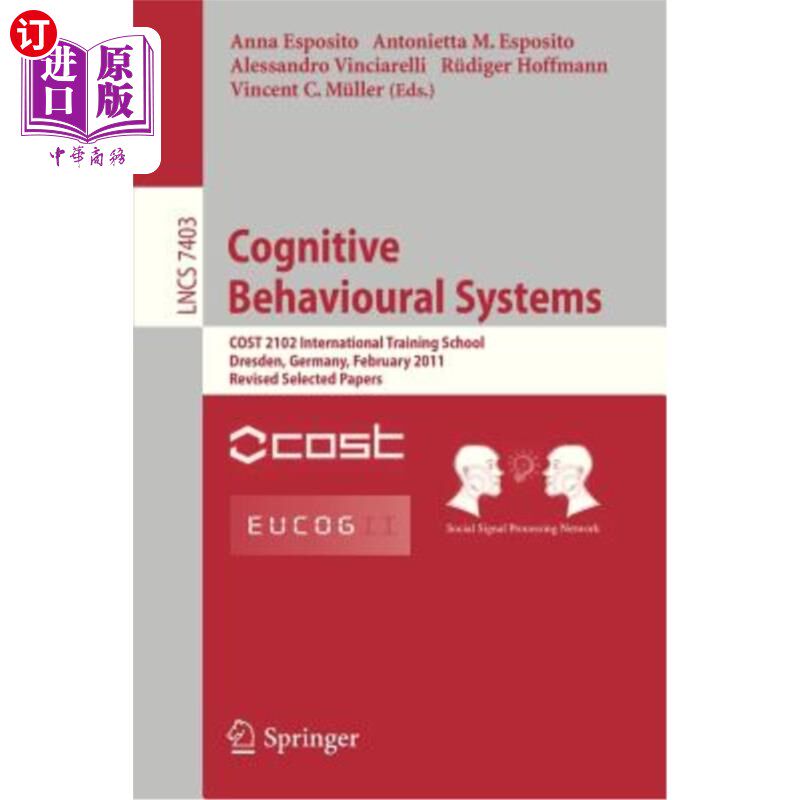 海外直订Cognitive Behavioural Systems: Cost 2102 International Training School, Dresden, 认知行为系统：Cos