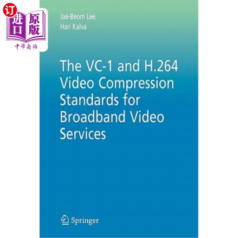 海外直订The VC-1 and H.264 Video Compression Standards for Broadband Video Services 用于宽带视频服务的VC-1和H.264视