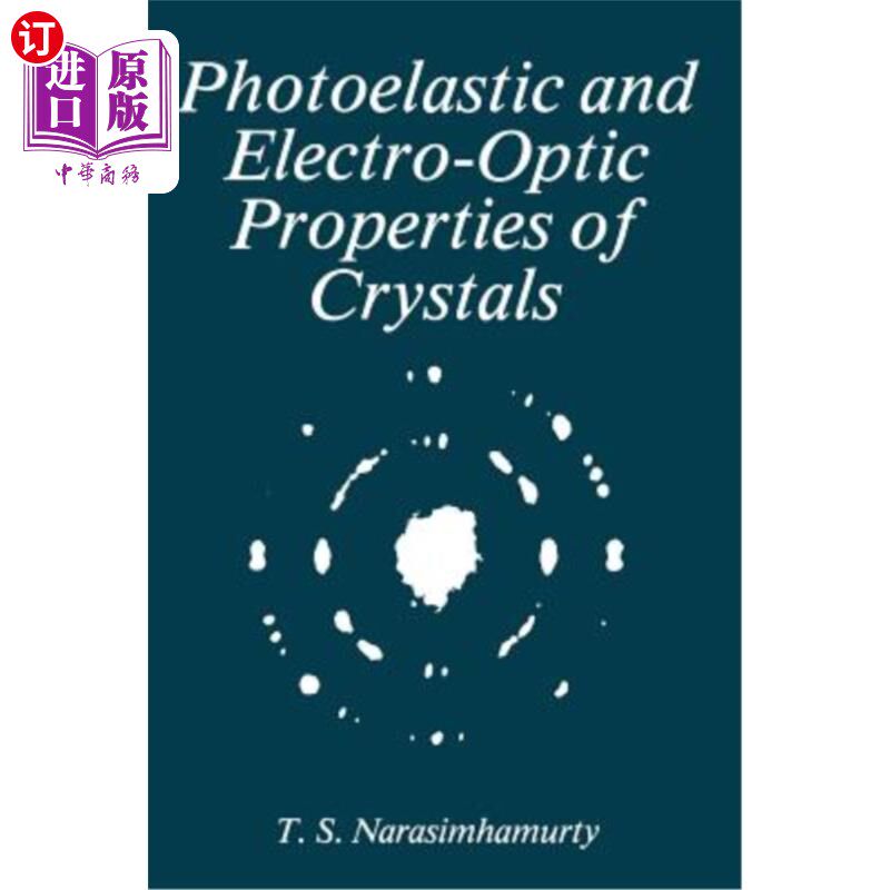 海外直订Photoelastic and Electro-Optic Properties of Crystals 晶体的光弹性和电光特性
