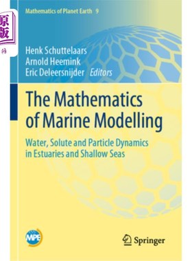 海外直订The Mathematics of Marine Modelling: Water, Solute and Particle Dynamics in Estu The Mathem
