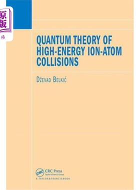 海外直订Quantum Theory of High-Energy Ion-Atom Collisions 高能离子-原子碰撞的量子理论“，