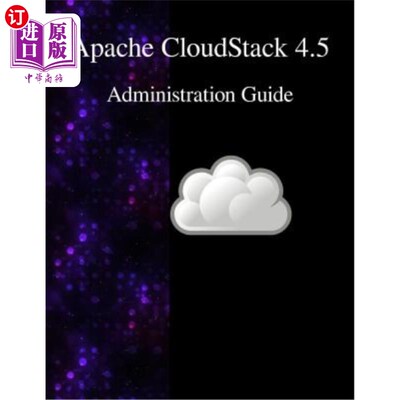 海外直订Apache CloudStack 4.5 Administration Guide Apache CloudStack 4.5管理指南