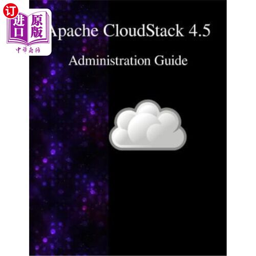 海外直订Apache CloudStack 4.5 Administration Guide Apache CloudStack 4.5管理指南