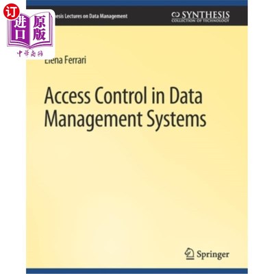海外直订Access Control in Data Management Systems: A Visual Querying Perspective 数据管理系统中的访问控制:一个可视