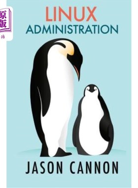 海外直订Linux Administration: The Linux Operating System and Command Line Guide for Linu Linux管理：Li