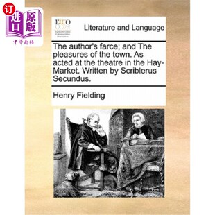 海外直订The Town. Acted And Pleasures 乐趣 作者 闹剧;还有城里 Farce; the Theatre Author
