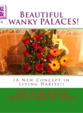 海外直订Beautiful Swanky PALACES!: (A New Concept in Living Habits!) 美丽的豪华宫殿！：（生活习惯的新概念！）