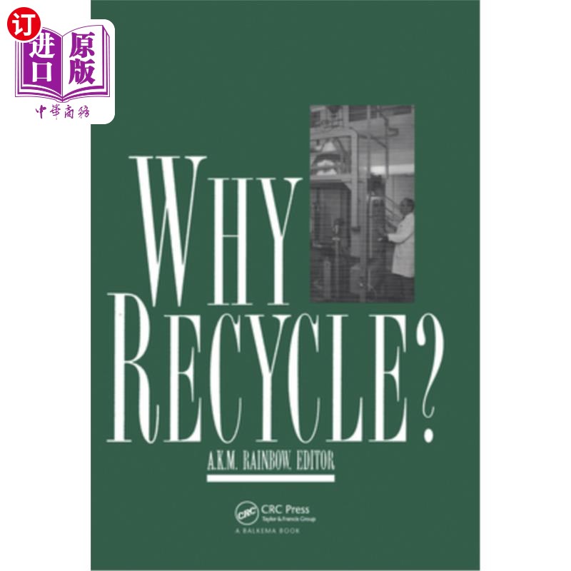 海外直订Why Recycle?: Proceedings of the Recycling Council Annual Seminar, Birmingham, U 为什么要回收回收委员会年度