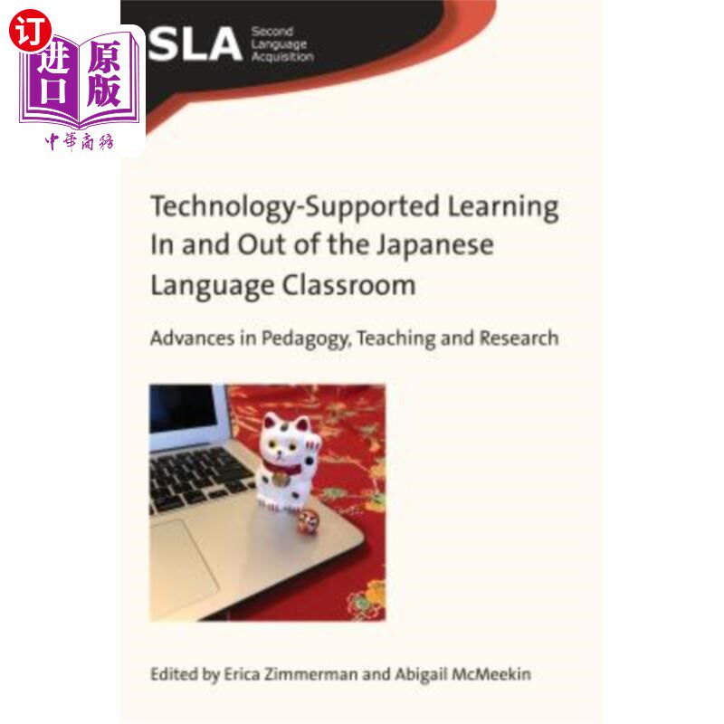 海外直订Technology-Supported Learning in and Out of the Japanese Language Classroom: Adv 日语课堂内外的技术支持学习