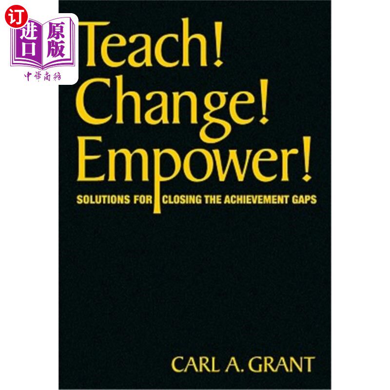 海外直订Teach! Change! Empower!: Solutions for Closing the Achievement Gaps 教改变授权！：缩小成就差距的解决方案