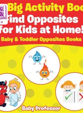 海外直订My Big Activity Book: Find Opposites for Kids at Home! - Baby & Toddler Opposite 我的大活动书：在家里为孩子