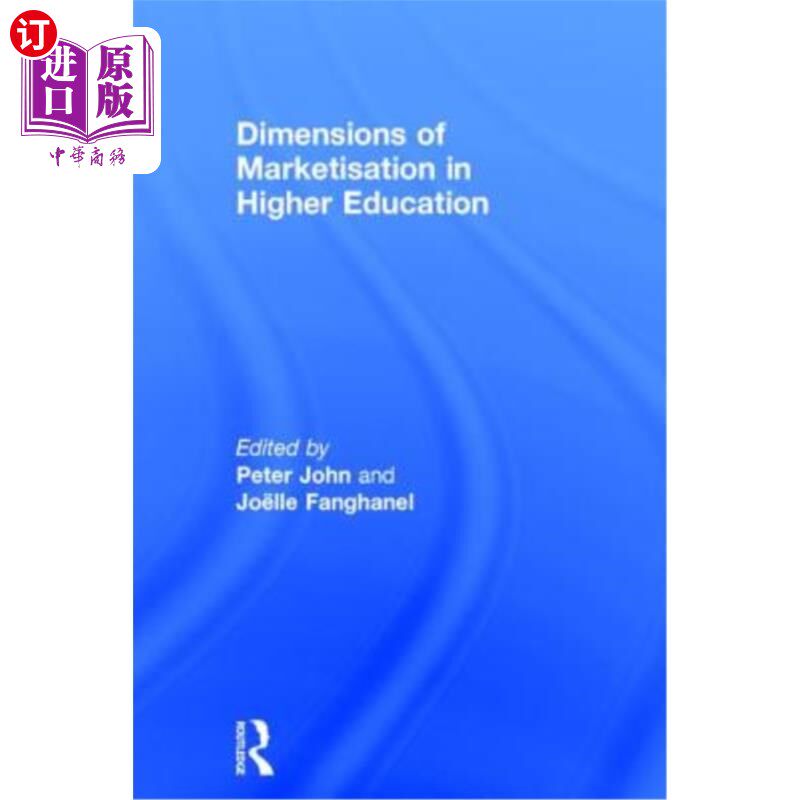 海外直订Dimensions of Marketisation in Higher Education 高等教育市场化的维度