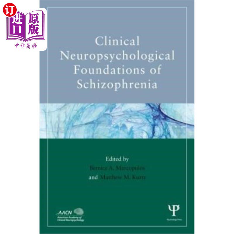 海外直订医药图书Clinical Neuropsychological Foundations of Schizophrenia 精神分裂症的临床神经心理学基础