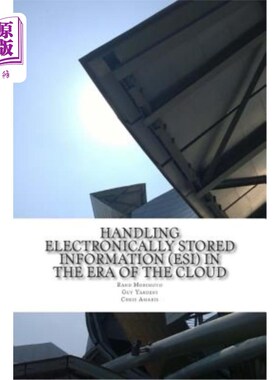 海外直订Handling Electronically Stored Information (ESI) in the Era of the Cloud 处理云时代的电子存储信息(ESI)
