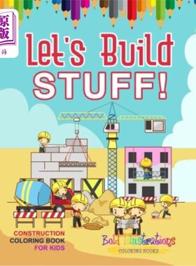 海外直订Let's Build Stuff! Construction Coloring Book For Kids 让我们构建的东西!儿童建筑图画书