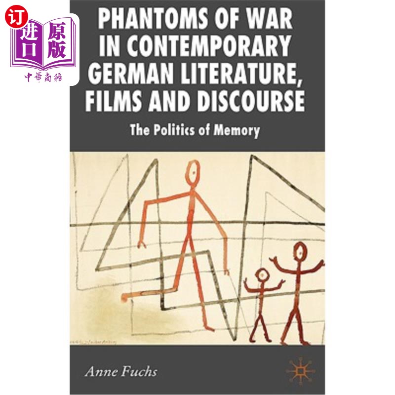 海外直订Phantoms of War in Contemporary German Literature, Films and Discourse: The Poli 当代德国文学、电影和话语中