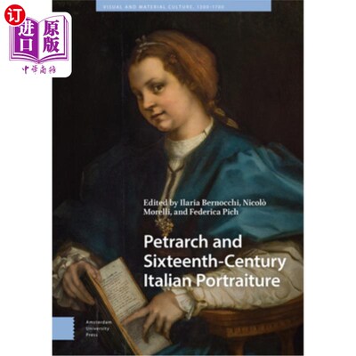 海外直订Petrarch and Sixteenth-Century Italian Portraiture 彼特拉克与十六世纪意大利肖像画