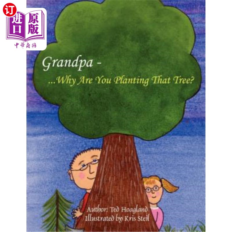 海外直订Grandpa...Why Are You Planting That Tree? 爷爷……你为什么种那棵树？