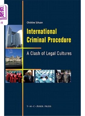 海外直订International Criminal Procedure: A Clash of Legal Cultures 国际刑事诉讼:法律文化的冲突