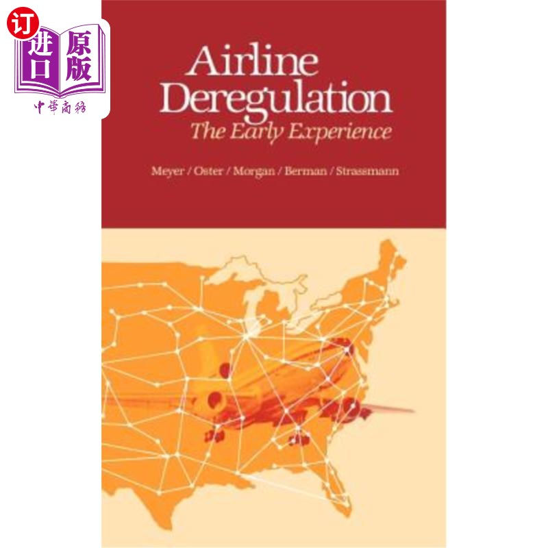 海外直订Airline Deregulation: The Early Experience 航空公司放松管制：早期经验