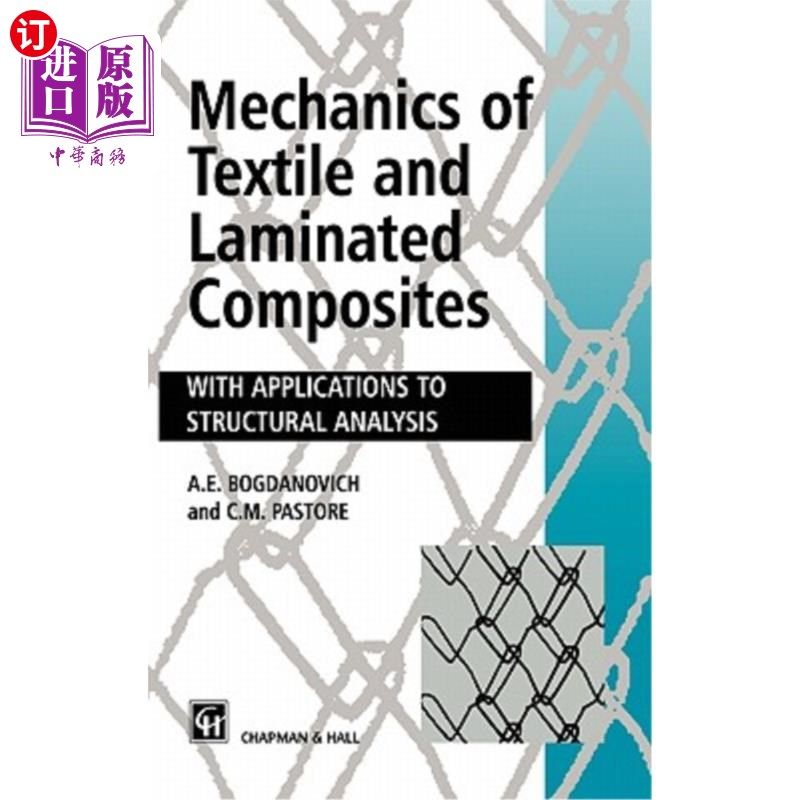 海外直订Mechanics of Textile and Laminated Composites: With Applications to Structural A 纺织和层压复合材料力学：及其在
