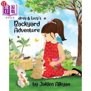 Lucy Backyard Adventure 后院冒险 海外直订Audrey 奥黛丽和露西 and