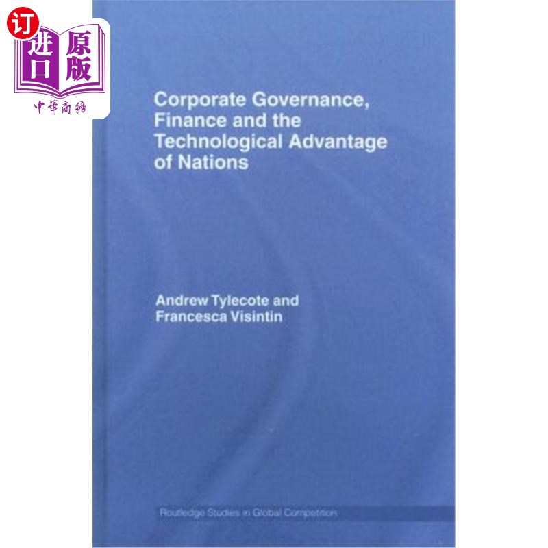海外直订Corporate Governance, Finance and the Technological Advantage of Nations 公司治理 、财务和国家的技术优势
