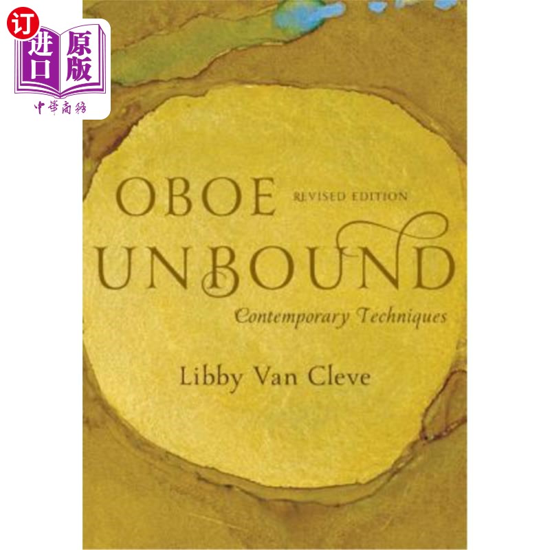 海外直订Oboe Unbound: Contemporary Techniques, Revised Edition 双簧管无束缚:当代技术，修订版