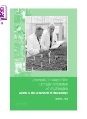 海外直订Centennial History of the Carnegie Institution of Washington: Volume 4, the Depa 华盛顿卡内基研究所百年历史