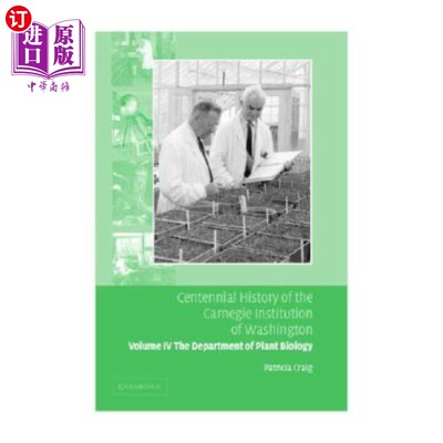 海外直订Centennial History of the Carnegie Institution of Washington: Volume 4, the Depa 华盛顿卡内基研究所百年历史