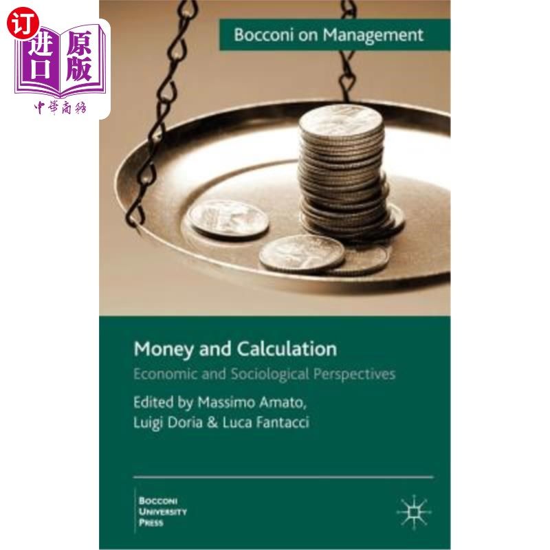 海外直订Money and Calculation: Economic and Sociological Perspectives 货币与计算：经济与社会学视角