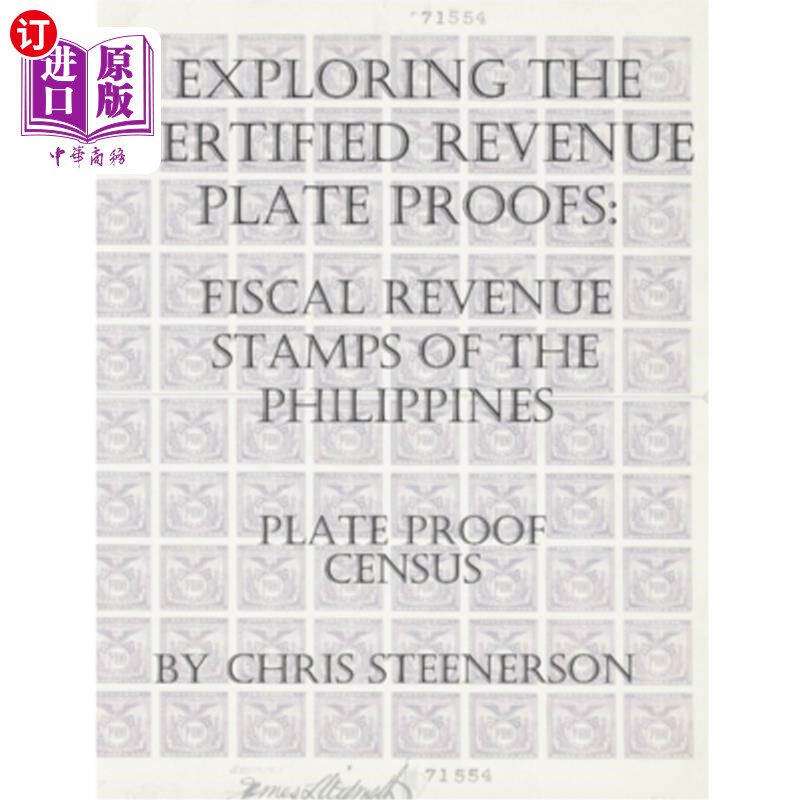 海外直订Exploring The Certified Revenue Plate Proofs: Fiscal Revenue Stamps of the Phili 探索经认证的税收车牌证明: