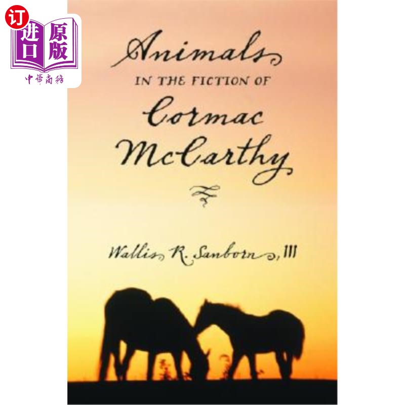 海外直订Animals in the Fiction of Cormac McCarthy 科马克·麦卡锡小说中的动物