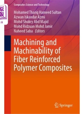 海外直订Machining and Machinability of Fiber Reinforced ... 纤维增强聚合物复合材料的加工与可加工性