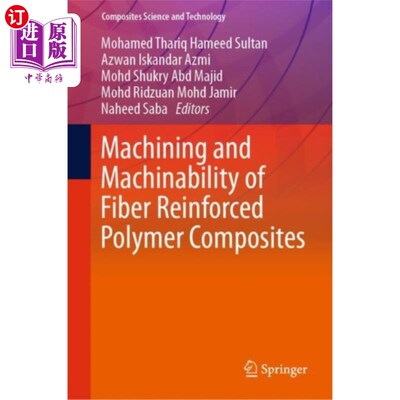 海外直订Machining and Machinability of Fiber Reinforced ... 纤维增强聚合物复合材料的加工与可加工性