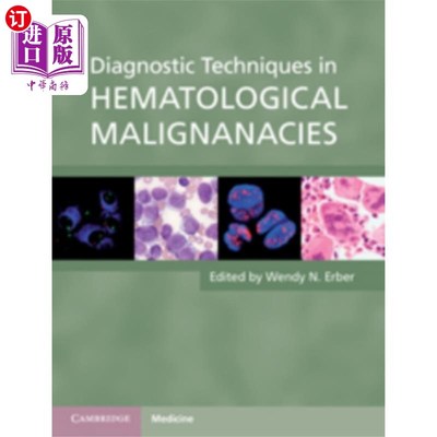 海外直订医药图书Diagnostic Techniques in Hematological Malignancies 血液系统恶性肿瘤的诊断技术