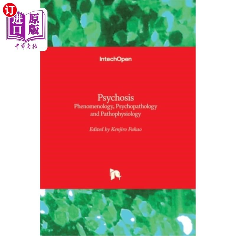 海外直订医药图书Psychosis: Phenomenology, Psychopathology and Pathophysiology 精神病:现象学,精神病理学和病理生理学