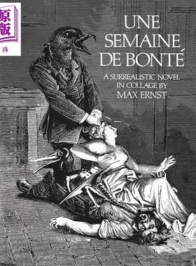 Une Semaine De Bonte: A Surrealistic Novel in Collage 进口艺术 仁慈的一周【中商原版】