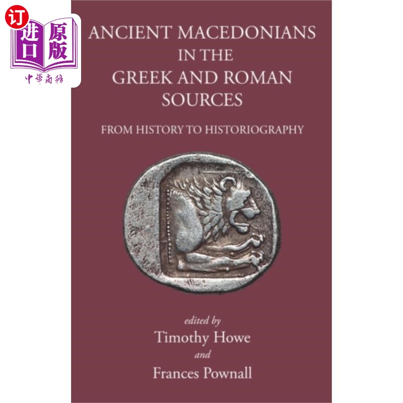 海外直订Ancient Macedonians in Greek & Roman Sources 希腊和罗马文献中的古马其顿人