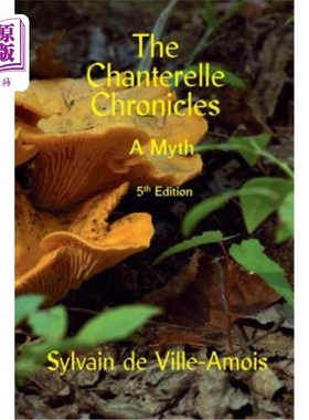 海外直订The Chanterelle Chronicles: A Myth 鸡油菌编年史:一个神话