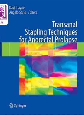 海外直订医药图书Transanal Stapling Techniques for Anorectal Prolapse 经肛门吻合器术治疗肛肠脱垂