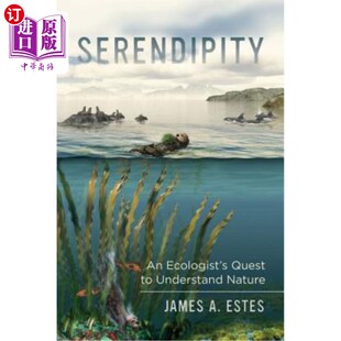 海外直订Serendipity: An Ecologist's Quest to Understand Nature Volume 14 意外发现:生态学家对理解自然的探索第14卷