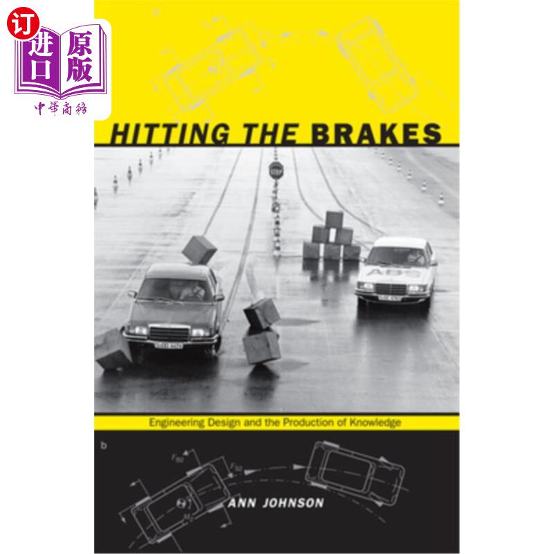 海外直订Hitting the Brakes: Engineering Design and the Production of Knowledge 刹车：工程设计与知识生产