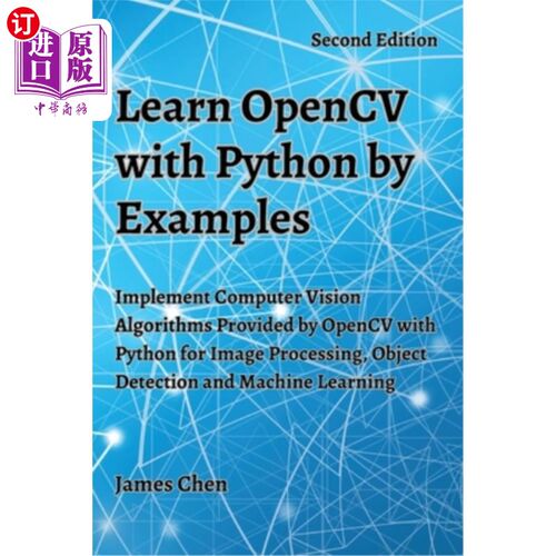 海外直订Learn OpenCV with Python by Examples: Implement Computer Vision Algorithms Provi 通过示例学习Open