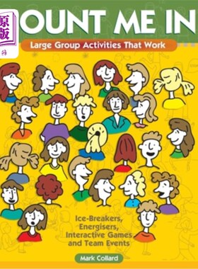 海外直订Count Me In: Large Group Games That Work: Icebreakers, Energisers, Interactive G 把我也算进去:有效的大型团