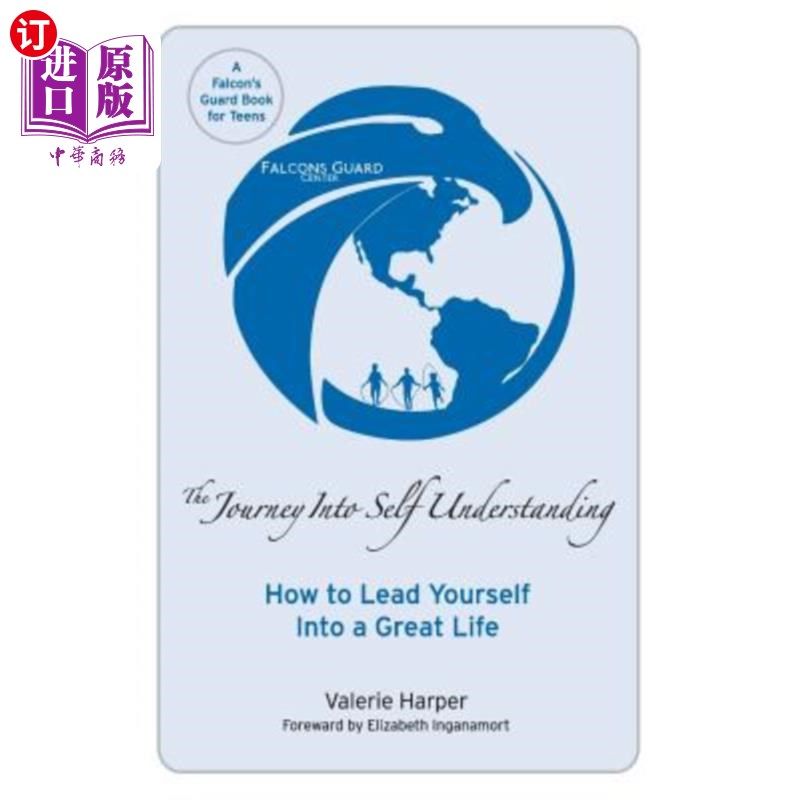 海外直订The Journey Into Self Understanding: How to Lead Yourself Into a Great Life 了解自我的旅程:如何带领自己走向