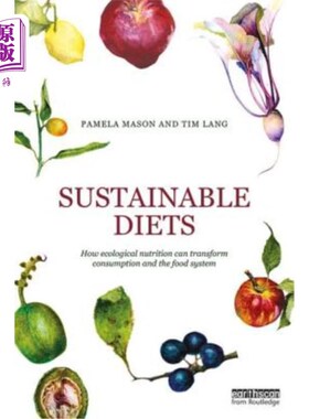 海外直订医药图书Sustainable Diets: How Ecological Nutrition Can Transform Consumption and the Fo 可持续饮食:生态营