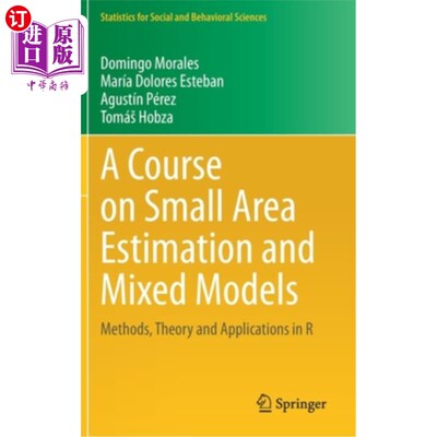 海外直订A Course on Small Area Estimation and Mixed Models: Methods, Theory and Applicat 关于小面积估计和混合模型的课程