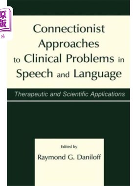 海外直订医药图书Connectionist Approaches To Clinical Problems in... 言语和语言临床问题的联结主义方法