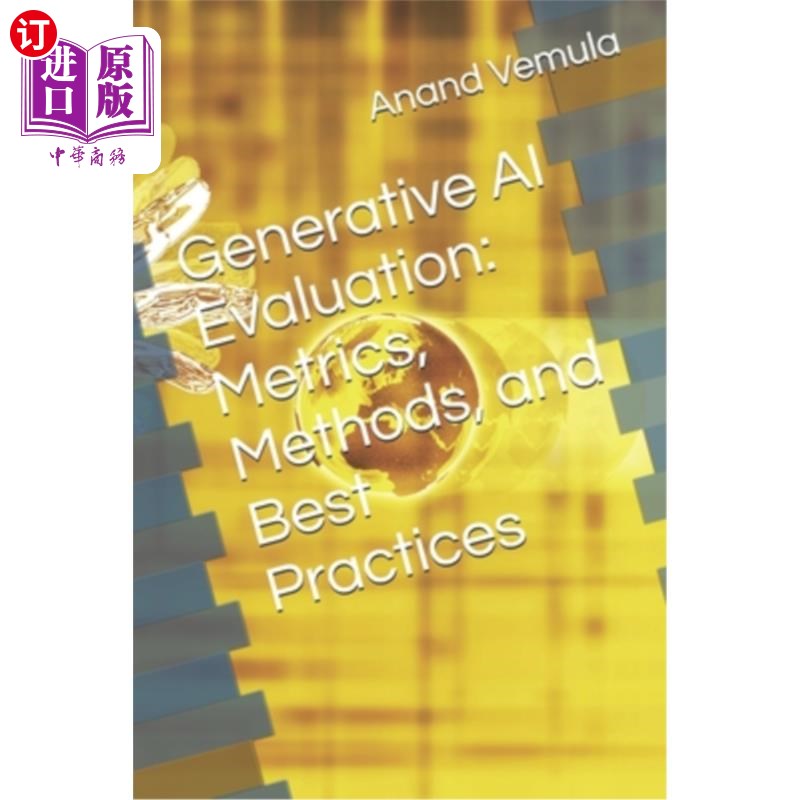 海外直订Generative AI Evaluation: Metrics, Methods, and Best Practices 生成式人工智能评估：指标、方法和最佳实践